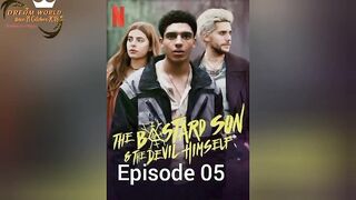 The Bastard son &the devil ep 5