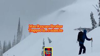 Man rescues his brother trapped in an avalanche in Utah