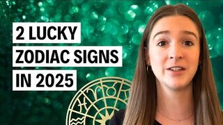 2 Zodiac Signs Destined for Luck in 2025 | Emerald Year