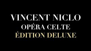 Vincent Niclo - Opéra Celte (Édition Deluxe)