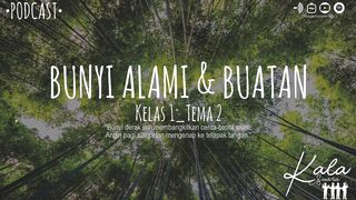 Bunyi alami dan buatan (kelas 1-Tema 2)