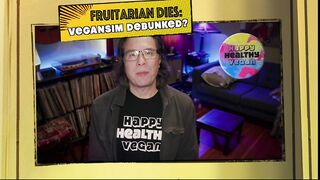 Hey Anti Vegans: Raw Fruitarian's Death Means NOTHING About Vegan Diets!