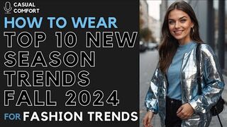 Top 10 New Season Trends That Will Dominate Fall 2024 | Fall Fashion Trends