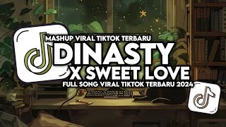 DJ DYNASTY X SWEET LOVE REMIX FULL BASS 2024