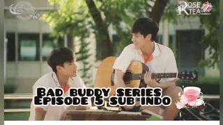 Bad buddy ep 5