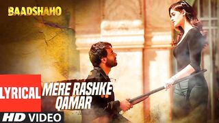 "Mere Rashke Qamar" Song With Lyrics | Baadshaho | Ajay Devgn, Ileana, Nusrat & Rahat Fateh Ali Khan