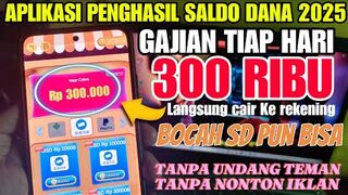 BARU RILIS!! APK PENGHASIL SALDO DANA TERCEPAT 2025 - APLIKASI PENGHASIL UANG 2025