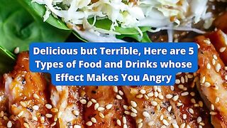 delicious but terrible, here are 5 types of food and drinks whose effect makes you angry