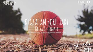 Kegiatan Sore Hari (Kelas 1-Tema 3)