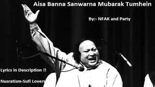 Aisa Banna Sanwarna Mubarak Tumhe Nusrat Fateh Ali Khan