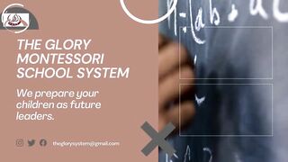 The Glory Montessori School System.