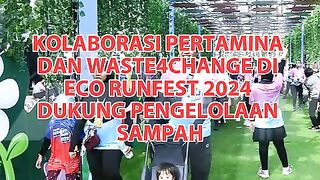 ‎605.KOLABORASI PERTAMINA DAN WASTE4CHANGE DI ECO