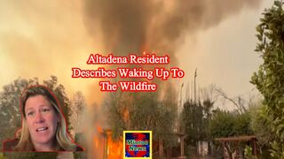 Altadena resident describes waking up to the wildfire