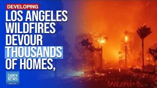 Los Angeles Wildfires DevoLos Angeles Wildfires Devour Thousands Of Homes, Death Toll Rises To 10