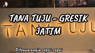 VIRAL HARI INI - TANA TUJU - GRESIK