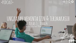 Ungkapan Meminta Izin & Terimakasih (Kelas 1-Tema 4)