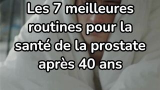 les 7meilleures routines pour la prostate