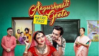 Aayushmati Geeta Matric pass Full Movie