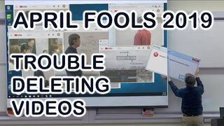 Trouble Deleting Videos - Math Class Prank for April Fools 2019