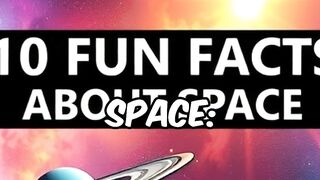 Ten Fun Facts About Space