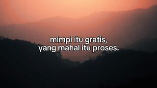 Mimpi itu gratis yang mahal proses