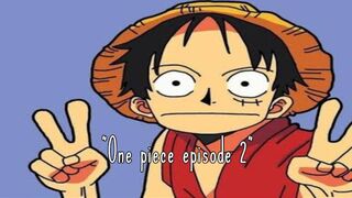 One Piece episode 2