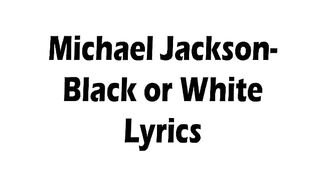 Michael Jackson - Black Or White