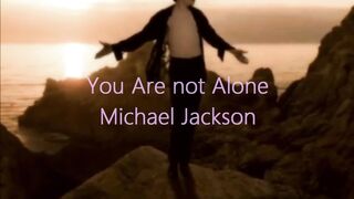 Michael Jackson - You Are Not Alone