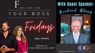 Welcome to "Fire your Boss Fridays" with Lisa Hart and Chad Passa. Special CEO guest Richard Blank.