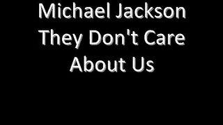 Michael Jackson-They Don't Care About Us