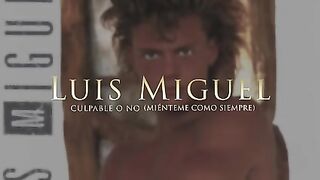 Luis Miguel - Culpable o No (Miénteme Como Siempre) [Video Con Letra]