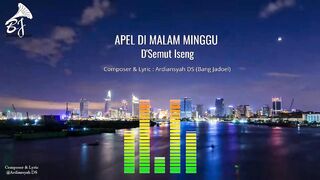 APEL DI MALAM MINGGU - D'SEMUT ISENG