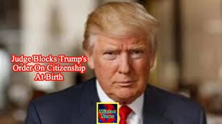 Judge blocks Donald Trump's plan to end US birthright citizenship