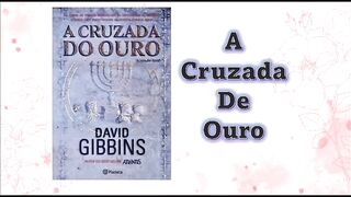 A cruzada de ouro - introdução