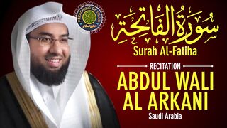 Surah Al Fatiha Sheikh Abdul Wali Al Arkani