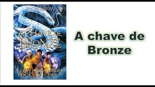 A chave de bronze - Capítulo 04