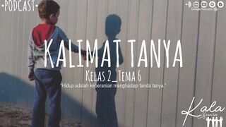 Kalimat Tanya (Kelas 2-Tema 6)