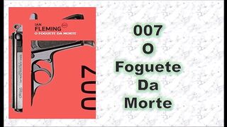 007 o foguete da morte - capítulo 04