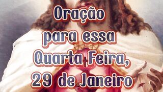 Oração para essa Quarta Feira 29 de Janeiro.