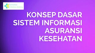 1. Intro - Konsep Dasar Sistem Informasi Asuransi Kesehatan