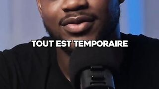 Tout est temporaire dans la vie