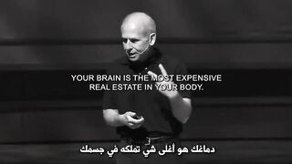 Your brain is the most precious thing I have in your body.