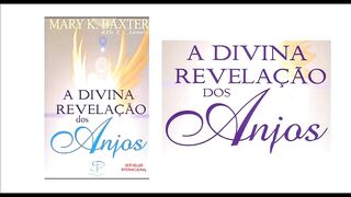 A divina revelação dos anjos - parte 11 - fim