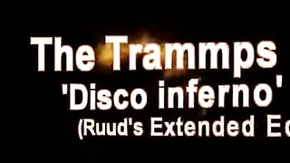 The Trammps - Disco Inferno (version longue de Ruud)