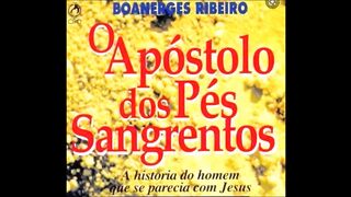 O apóstolo dos pés sangrentos - Capítulo 07