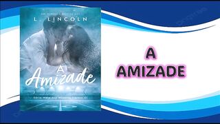 A amizade - capítulo 01