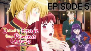 I Want to Escape from Princess Lessons Episode 5 in English SUB