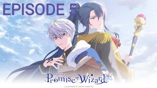 Promise of Wizard Episode 5 In English Sub