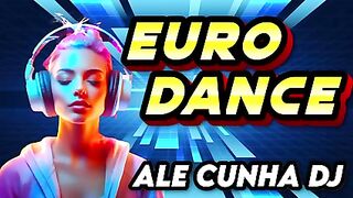 EURODANCE VOLUME 24 (AleCunha DJ)