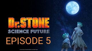 Dr. Stone: Science Future Episode 5 In English SUB